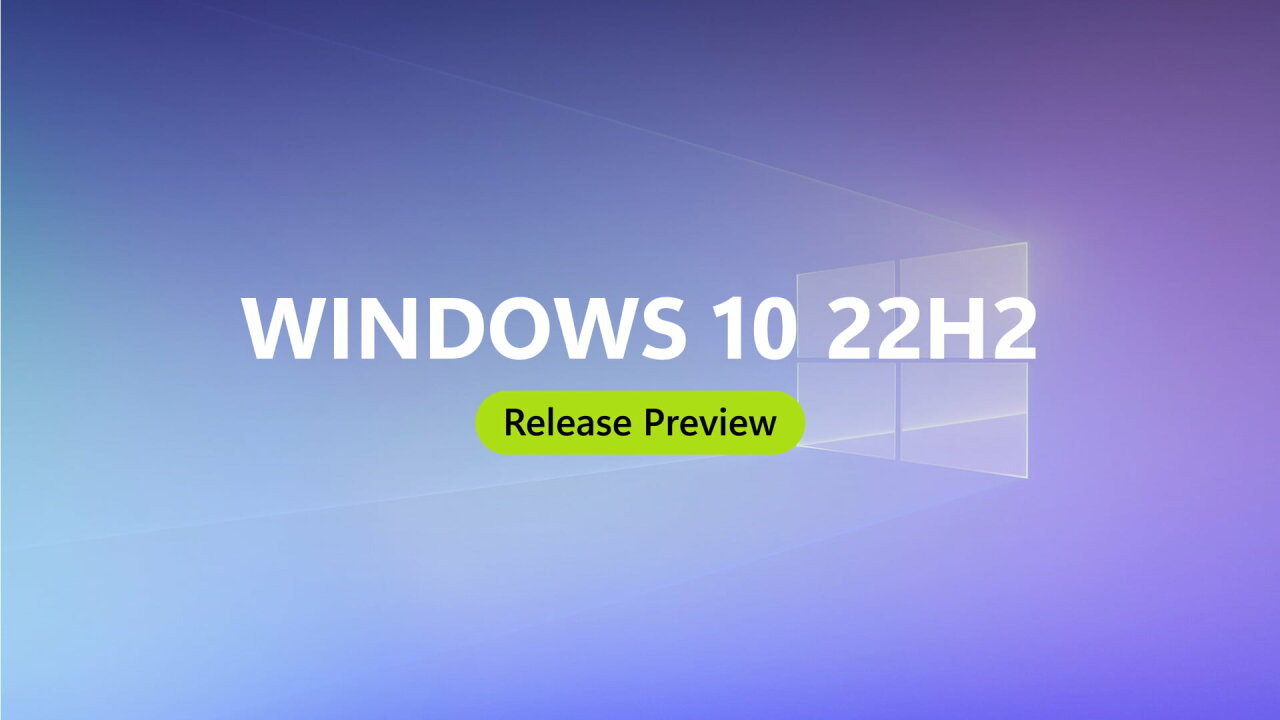 Windows 10 версии 22H2 стала доступна на канале Release Preview